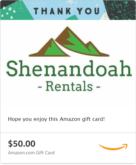 Write A Quick Review And Win A 50 Amazon Gift Card Shenandoah Rentals